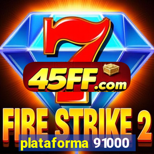 plataforma 91000